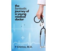 The fantastic journey of a young medical doctor