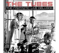 The Fantastic Live Delusion by The Tubes