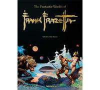 The fantastic worlds of Frank Frazetta. Ediz. inglese, francese e tedesca