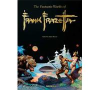The fantastic worlds of Frank Frazetta. Ediz. inglese, francese e tedesca