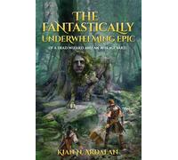 The Fantastically Underwhelming Epic: of a dead wizard and an average bard
