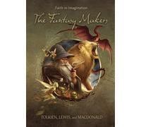 The Fantasy Makers: Tolkien, Lewis, and MacDonald (DVD) Alister McGrath