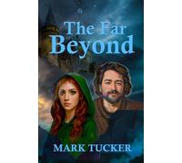 The Far Beyond: Book 2 of the Beyond Trilogy