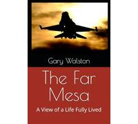 The Far Mesa: A View of a Life Fully Lived