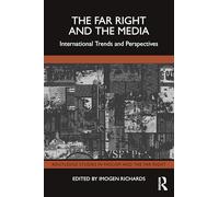 The Far Right and the Media: International Trends and Perspectives