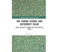 The Farahi School and Reformist Islam: Hijab, Apostasy, Stoning and the Return of Jesus