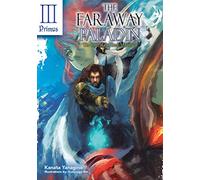 The Faraway Paladin: The Lord of the Rust Mountains: Primus: 3