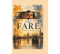 THE FARE: A Life Learned in the Back Seat: 1