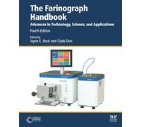 The Farinograph Handbook: Advances in Technology, Science, and Applications