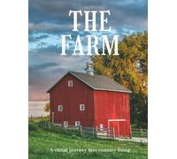 THE FARM: A visual journey into country living