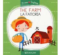 The farm-La fattoria. Primo inglese. Ediz. a colori