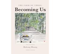 The Farm of Three: Becoming Us: Becoming Us: Becoming Us