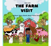 The Farm Visit, Animal Picture Book for Kids Ages 3-6, Farm Adventures for Kids