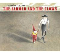 Marla Frazee – The Farmer and the Clown – Copertina rigida