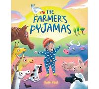 The Farmer's Pyjamas: A laugh-out-loud animal farmyard tale about a farmer and her missing pyjamas, for kids aged 3-7