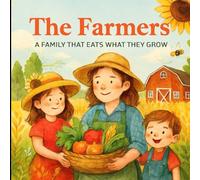 The Farmers: The Family That Eats What They Grow