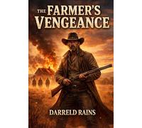The Farmer's Vengeance: A Frontier Revenge Western