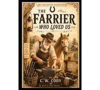 The Farrier Who Loved Us: Book One of The Farrier Trilogy
