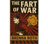 The Fart Of War