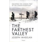 The Farthest Valley: Escaping the Chinese Trap at the Chosin Reservoir - NUOVO