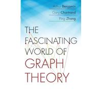 Arthur Benjamin, Gary Chartrand, Ping – The Fascinating World of Graph Theory – Tascabile