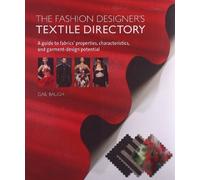 The Fashion Designer's Textile Directory: A Guide to Fabrics' Properties, Characteristics, and Garment-Design Potential by Baugh, Gail (2011) Paperback