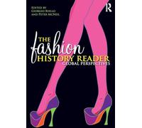 Giorgio Riello – The Fashion History Reader: Global Perspectives – Tascabile