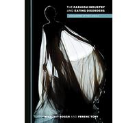 The Fashion Industry and Eating Disorders: The Dangers of the Catwalk
