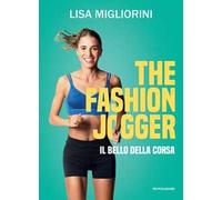 The Fashion Jogger. Il bello della corsa