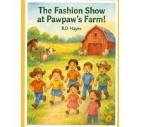 The Fashion Show on Pawpaw's Farm
