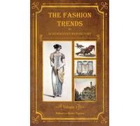 The Fashion Trends of Ackermann's Repository of Arts, Literat (Copertina rigida)