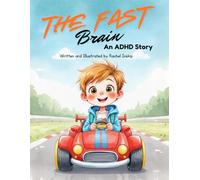 The Fast Brain: An ADHD Story