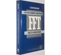 The Fast Fourier Transform and Its Applications