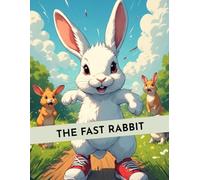 The Fast Rabbit: A Surprising Story About Why Slowing Down Is the Real Superpower | Picture Book for Kids Ages 3-9