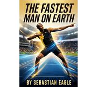 THE FASTEST MAN ON EARTH: Impara l’Inglese con Usain Bolt: Biografia Graded Reader Livello B1-B2