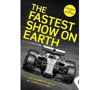 The Fastest Show on Earth: The Mammoth Book of Formula One