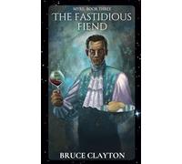 The Fastidious Fiend: A Myre Novel