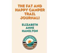 The Fat And Happy Camper Trail Journal