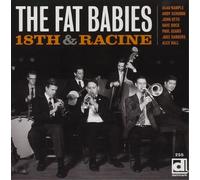 The Fat Babies 18th & Racine (CD) Album