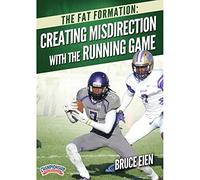 The FAT Formation: Creating Misdirection with the Running Game - Bruce Eien