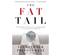 The Fat Tail: The Power of Political Knowledge in an Uncertain World (with a New Preface): The Power of Political Knowledge in an Uncertain World (with a New Foreword)