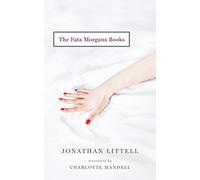 Jonathan Littell The Fata Morgana Books (Tascabile)