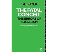 The Fatal Conceit: The Errors of Socialism