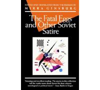 The Fatal Eggs and Other Soviet Satire (Evergreen Book)
