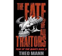 The Fate of All Traitors: 3