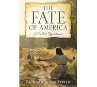 The Fate of America: A Call to Repentance