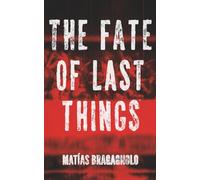 The Fate of Last Things