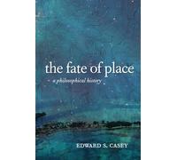The Fate of Place: A Philosophical History