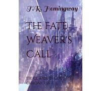 The Fate Weaver's Call: The Guardian Code Chronicles