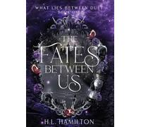 The Fates Between Us: 1